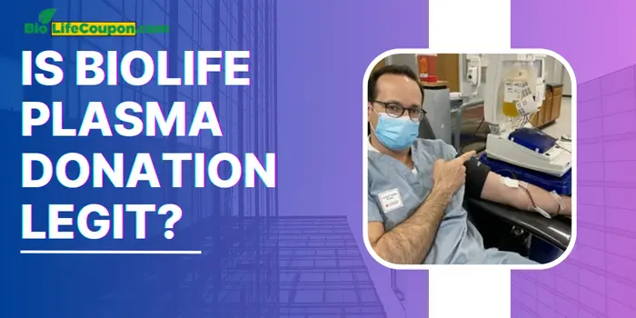 Is Biolife Plasma Donation Legit?