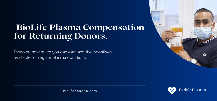 How much does BioLife Plasma pay returning donors