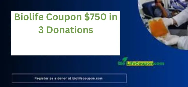 biolife $750 coupon
